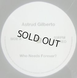 画像1: ASTRUD GILBERTO / WHO NEEDS FOREVER?