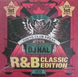 画像1: DJ HAL / R&B CLASSIC EDITION TOKYO CLUB FREAK (MIXCD)