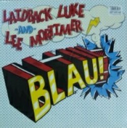 画像1: LAIDBACK LUKE & LEE MORTIMER / BLAU! ★ 
