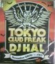DJ HAL / TOKYO CLUB FREAK VOL.007 (MIXCD)