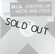 M.I.A. / STEPPIN UP / MEDS AND FEDS 