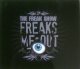 THE FREAK SHOW / FREAKS ME OUT (CD)