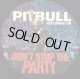 PITBULL / DON'T STOP THE PARTY (PIT011) 