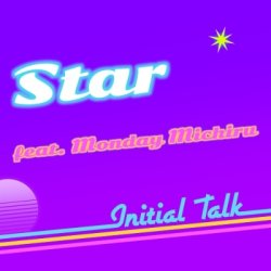 画像1: $ Star feat.Monday Michiru / Initial Talk (7インチ) (NKS703) (7inch) YYS165-4-4