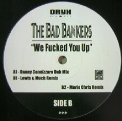 画像1: THE BAD BANKERS / WE FUCKED YOU UP 