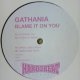 GATHANIA / BLAME IT ON YOU 