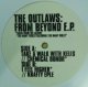 THE OUTLAWS / FROM BEYOND E.P.
