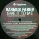 RASMUS FABER / GIVE IT TO ME 