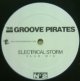 THE GROOVE PIRATES / ELECTRICAL STORM 