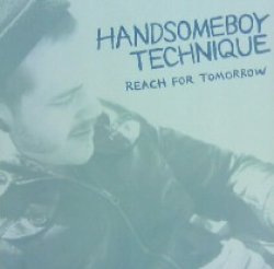 画像1: HANDSOMEBODY TECHNIQUE / REACH FOR TOMORROW 