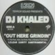 DJ KHALED / OUT HERE GRINDIN 