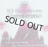画像: DJ Deckstream / MUSIC CASTLE EP 1 完売