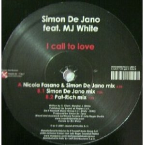 画像: SIMON DE JANO FT. MJ WHITE / I CALL TO LOVE 