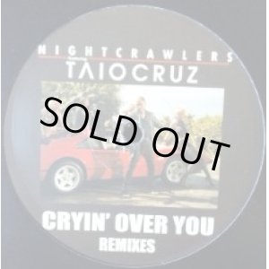 画像: NIGHTCRAWLERS FT. TAIO CRUZ / CRYIN OVER YOU (NIGHTCRY001) 