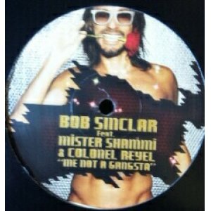 画像: BOB SINCLAR Feat. MISTER SHAMMI & COLONEL REYEL / ME NOT A GANGSTA