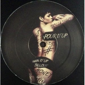 画像: $ RIHANNA / POUR IT UP (REMIXES) カラー盤 (RIHPOUR015) YYY-364-4628-3-3 後程済