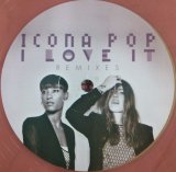 画像: %%【海2222】 ICONA POP / I LOVE IT (ICONALOVE001) ラスト1枚　完売
