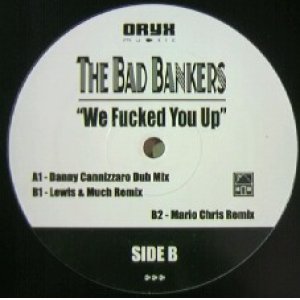 画像: THE BAD BANKERS / WE FUCKED YOU UP 