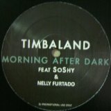 画像: TIMBALAND FEAT. SOSHY & NELLY FURTADO / MORNING AFTER DARK