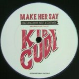 画像: KID CUDI Featuring KANYE WEST & COMMON / MAKE HER SAY (-----) Y? 後程