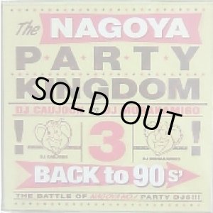 画像: DJ CAUJOON VS DJ MURAKAMIGO / THE NAGOYA PARTY KINGDOM 3 (MIXCD)