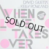 画像: DAVID GUETTA FEAT. KELLY ROWLAND / WHEN LOVE TAKES OVER 