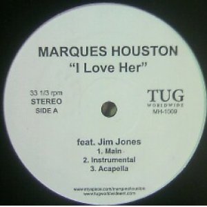 画像: MARQUES HOUSTON FEAT. JIM JONES / I LOVE HER 　だぶり登録？後程済　在庫未確認 