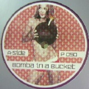 画像: UNKNOWN ARTIST / BOMBA IN A BUCKET 