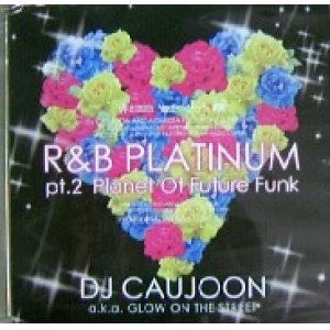 画像: DJ CAUJOON / R&B PLATINUM pt.2 (MIXCD)