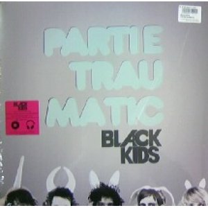 画像: BLACK KIDS / PARTIE TRAUMATIC (2LP)