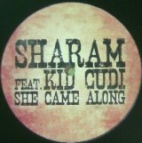 画像: SHARAM FEAT. KID CUDI / SHE CAME ALONG 