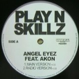 画像: PLAY-N-SKILLZ FEAT. AKON / ANGEL EYEZ FEAT. AKON 