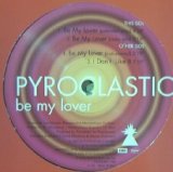 画像: $$ PYROCLASTIC / BE MY LOVER (7243 5 48217 6 9) NNN69-2-2