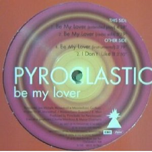 画像: $$ PYROCLASTIC / BE MY LOVER (7243 5 48217 6 9) NNN69-2-2