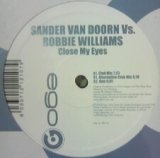 画像: SANDER VAN DOORN VS. ROBBIE WILLIAMS / CLOSE MY EYES (ITALY)