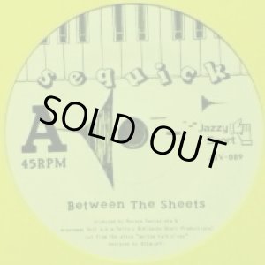 画像: SEQUICK / BETWEEN THE SHEETA / CLOSE TO YOU (7INCH)