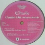 画像: $ Charlie / Come On - House Remix (AQ016) NNN182-4-4