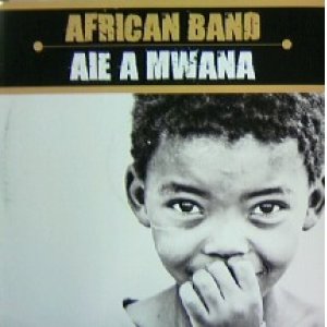 画像: AFRICAN BAND / AIE A MAWANA 