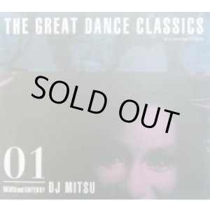 画像: DJ MITSU / THE GREAT DANCE CLASSICS 01 (MIXCD) ★ ★ ★