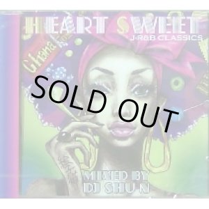 画像: DJ SHU-N / HEART SWEET J-R&B CLASSICS (MIXCD)