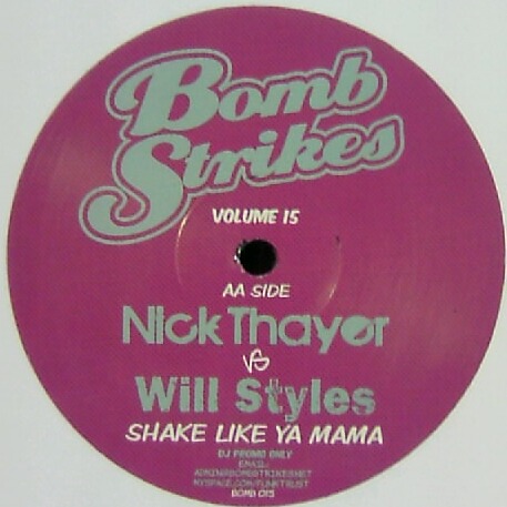 画像1: %% NICK THAYER VS WILL STYLE / SHAKE LIKE YA MAMA (BOMB 015) Nick Thayer Vs Will Styles / Bomb Strikes Volume 15 (Party People) Y? 在庫未確認