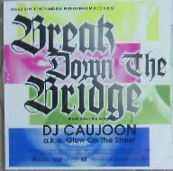画像1: DJ CAUJOON / BREAK DOWN THE BRIDGE (MIXCD)